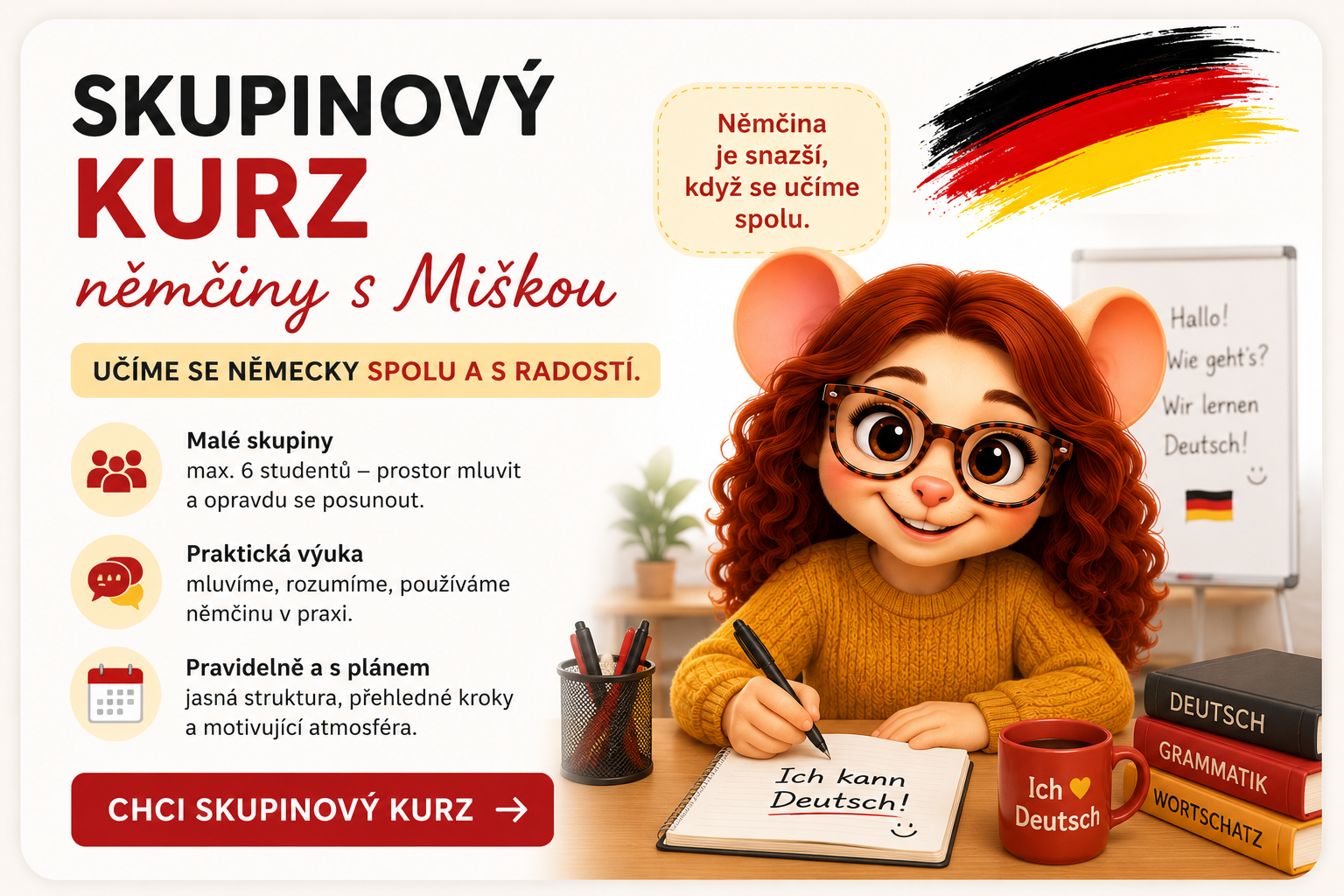 Uč se německy pravidelně, v malé skupině a společně s ostatními.
