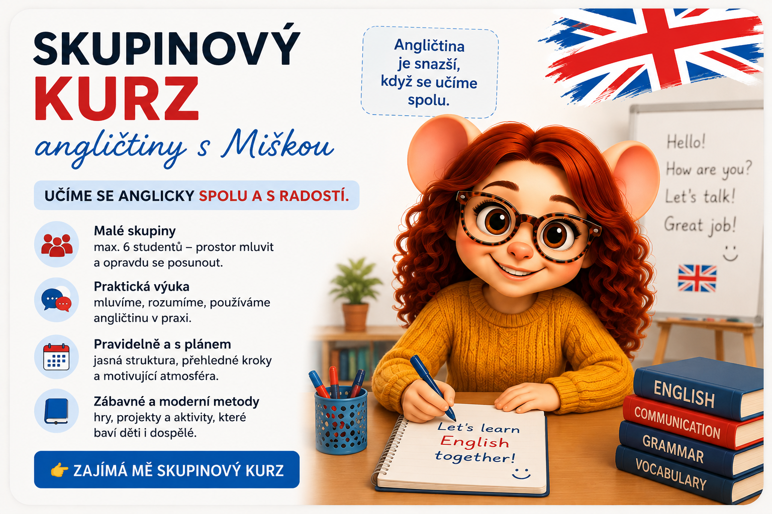 Uč se anglicky pravidelně, v malé skupině a společně s ostatními.